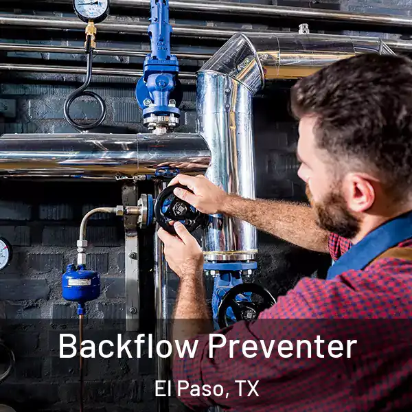  Backflow Preventer El Paso, TX