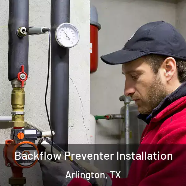  Backflow Preventer Installation Arlington, TX