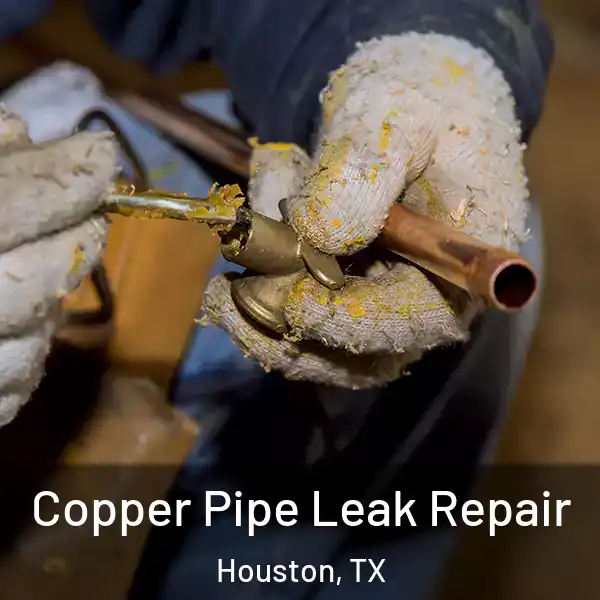  Copper Pipe Leak Repair Houston, TX