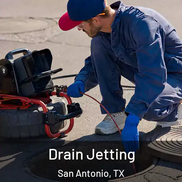  Drain Jetting San Antonio, TX