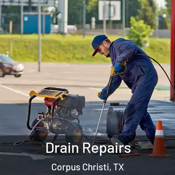  Drain Repairs Corpus Christi, TX
