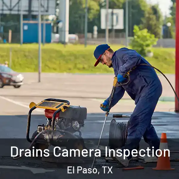  Drains Camera Inspection El Paso, TX