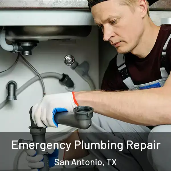  Emergency Plumbing Repair San Antonio, TX