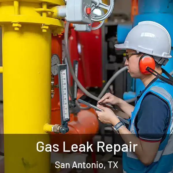  Gas Leak Repair San Antonio, TX