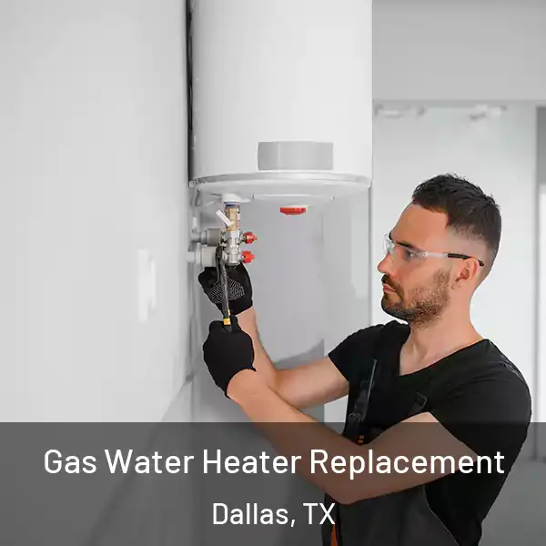  Gas Water Heater Replacement Dallas, TX