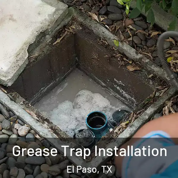 Grease Trap Installation El Paso, TX