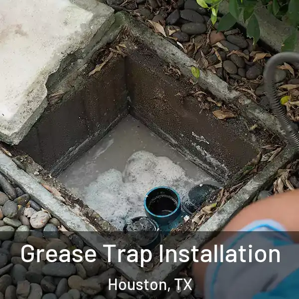  Grease Trap Installation Houston, TX