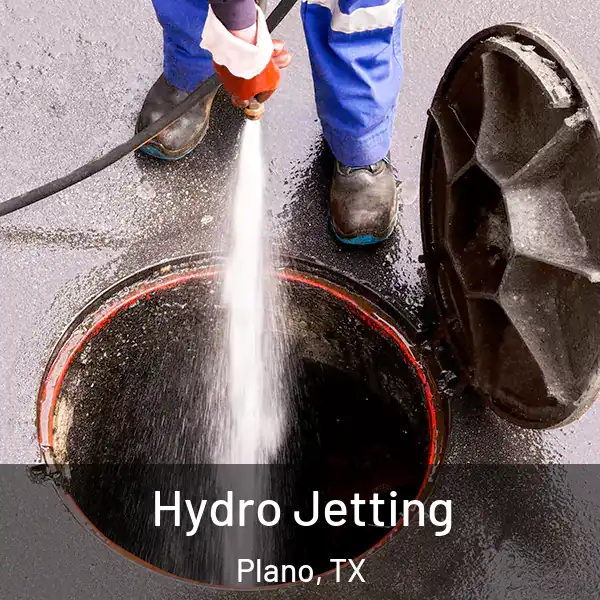  Hydro Jetting Plano, TX
