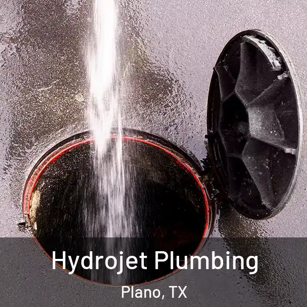  Hydrojet Plumbing Plano, TX