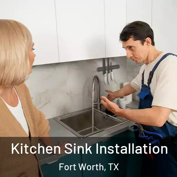  Kitchen Sink Installation Fort Worth, TX