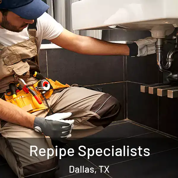  Repipe Specialists Dallas, TX