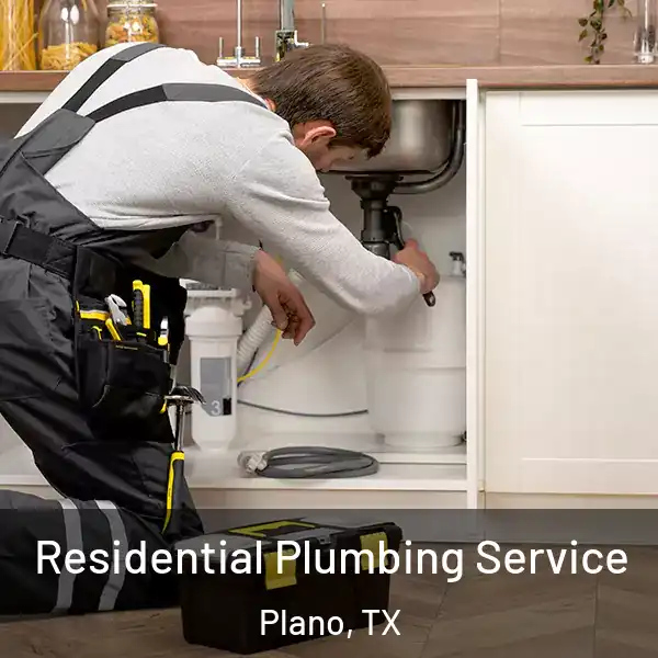  Residential Plumbing Service Plano, TX