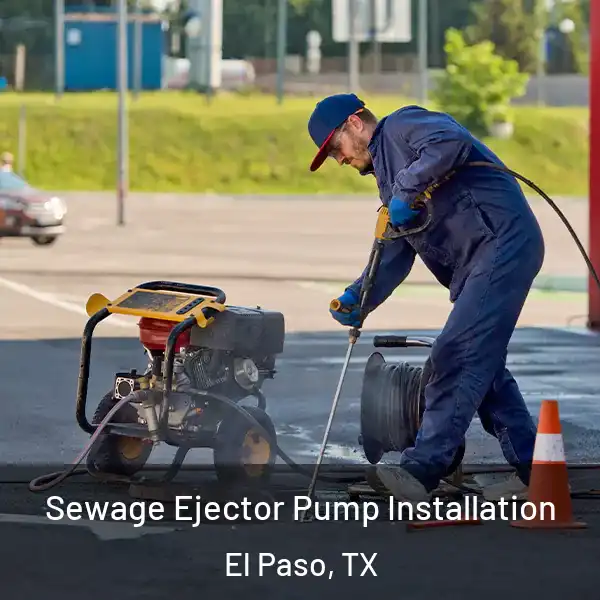  Sewage Ejector Pump Installation El Paso, TX