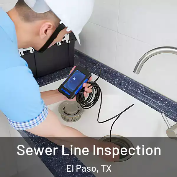  Sewer Line Inspection El Paso, TX