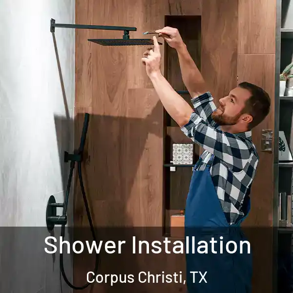 Shower Installation Corpus Christi, TX