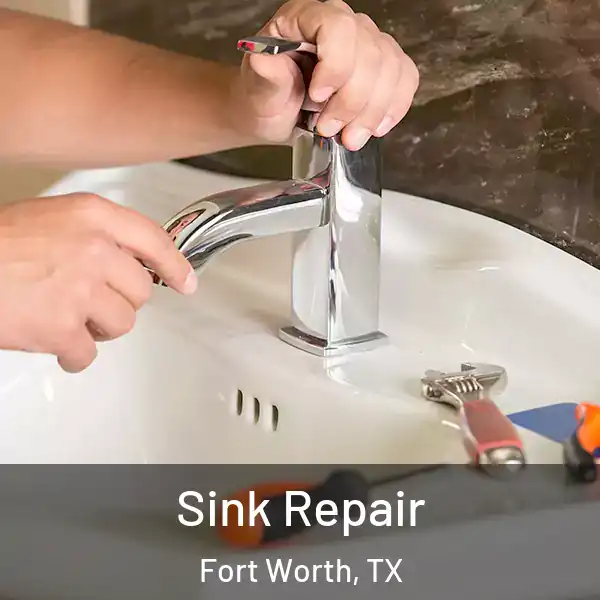  Sink Repair Fort Worth, TX
