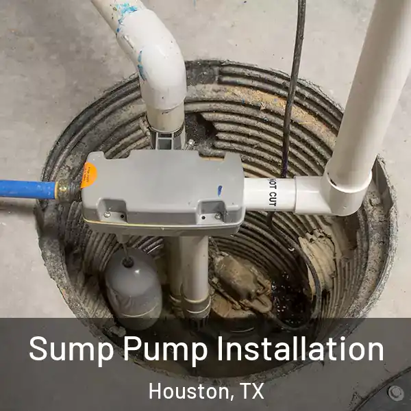 Sump Pump Installation Houston, TX