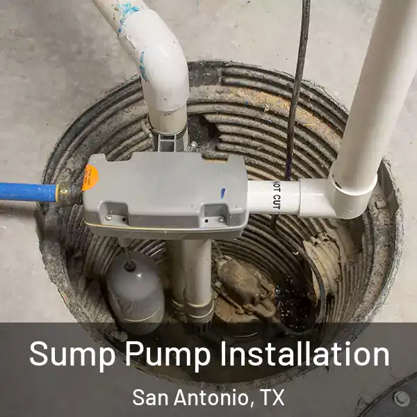  Sump Pump Installation San Antonio, TX