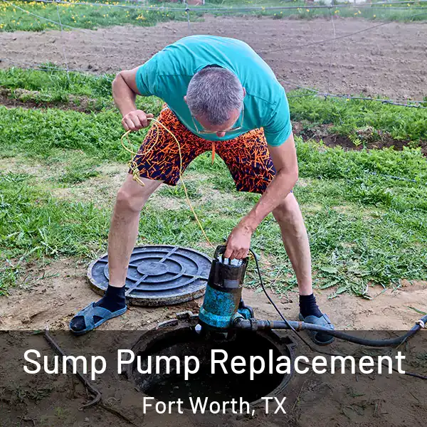  Sump Pump Replacement Fort Worth, TX