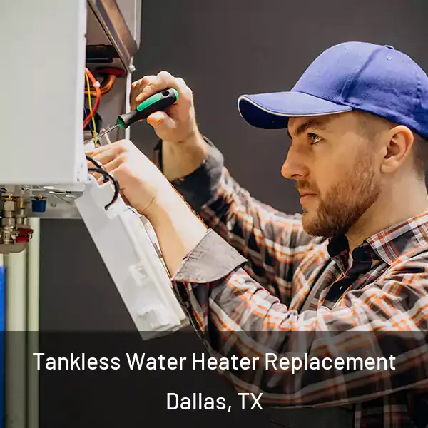  Tankless Water Heater Replacement Dallas, TX