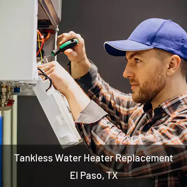  Tankless Water Heater Replacement El Paso, TX