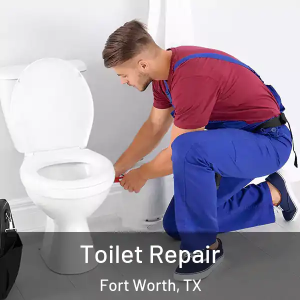  Toilet Repair Fort Worth, TX