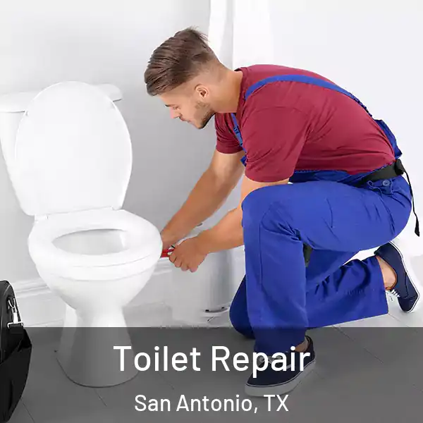  Toilet Repair San Antonio, TX