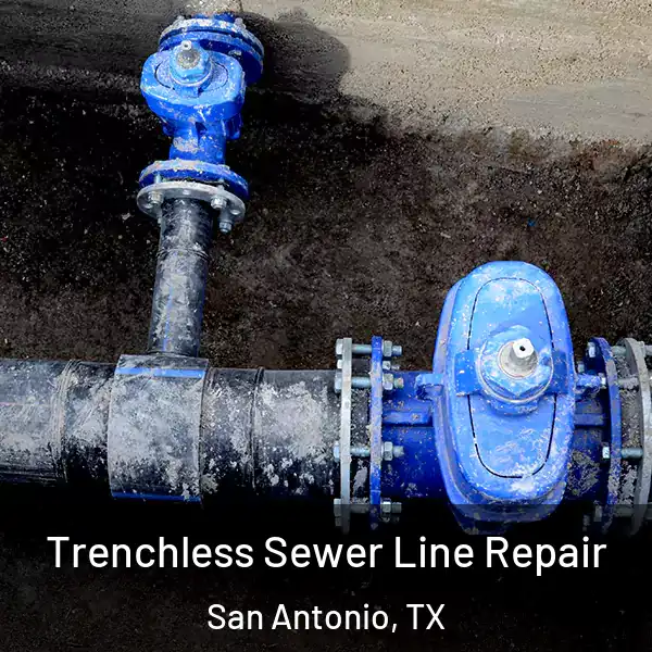  Trenchless Sewer Line Repair San Antonio, TX