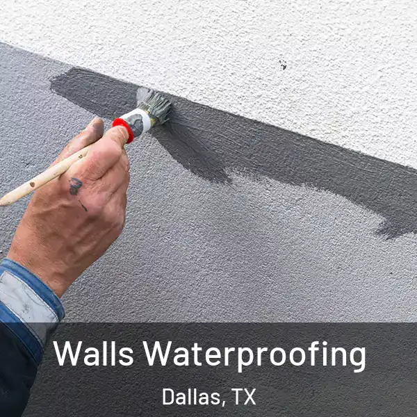  Walls Waterproofing Dallas, TX