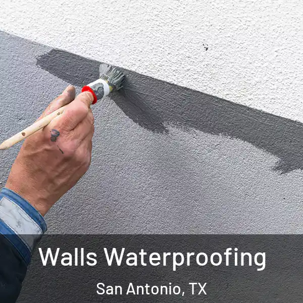 Walls Waterproofing San Antonio, TX