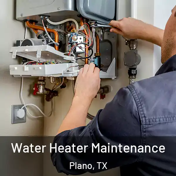 Water Heater Maintenance Plano, TX