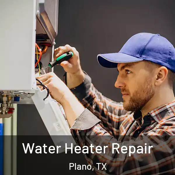  Water Heater Repair Plano, TX