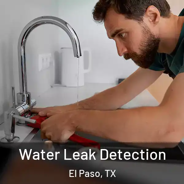  Water Leak Detection El Paso, TX