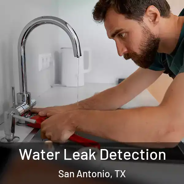  Water Leak Detection San Antonio, TX