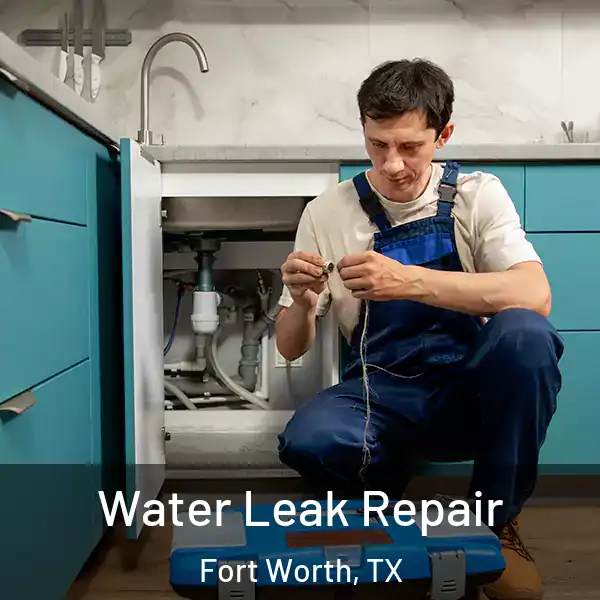  Water Leak Repair Fort Worth, TX