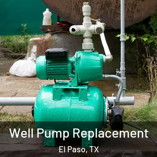  Well Pump Replacement El Paso, TX